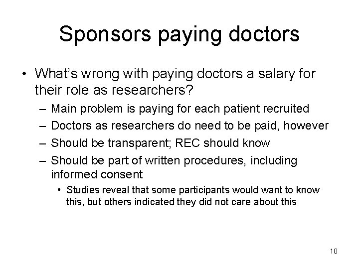 Sponsors paying doctors • What’s wrong with paying doctors a salary for their role