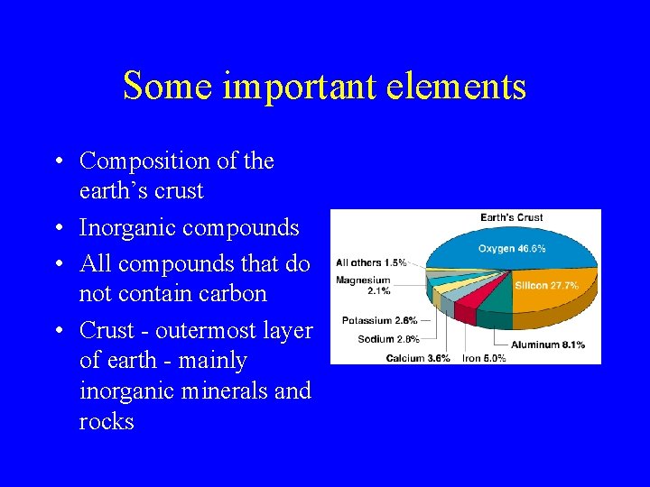 Some important elements • Composition of the earth’s crust • Inorganic compounds • All