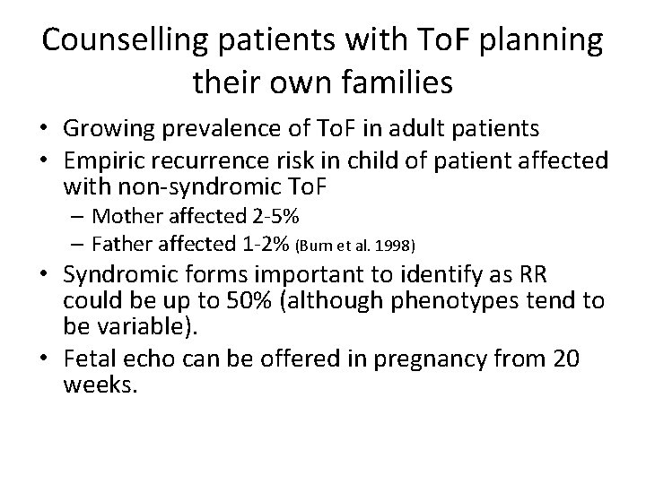 Counselling patients with To. F planning their own families • Growing prevalence of To.