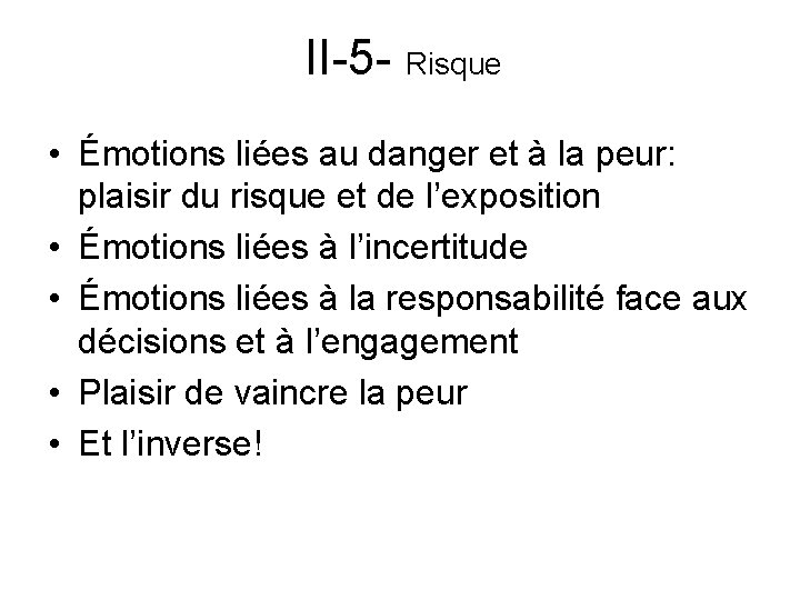 II-5 - Risque • Émotions liées au danger et à la peur: plaisir du