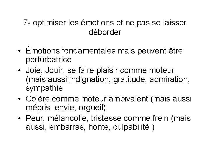 7 - optimiser les émotions et ne pas se laisser déborder • Émotions fondamentales