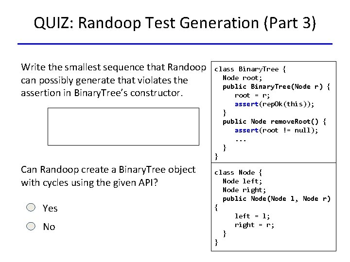 QUIZ: Randoop Test Generation (Part 3) Write the smallest sequence that Randoop can possibly