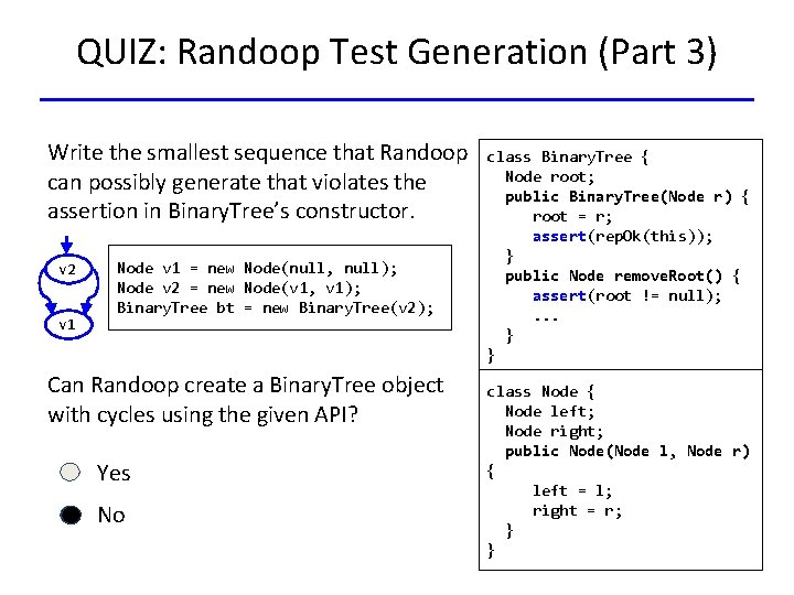 QUIZ: Randoop Test Generation (Part 3) Write the smallest sequence that Randoop can possibly