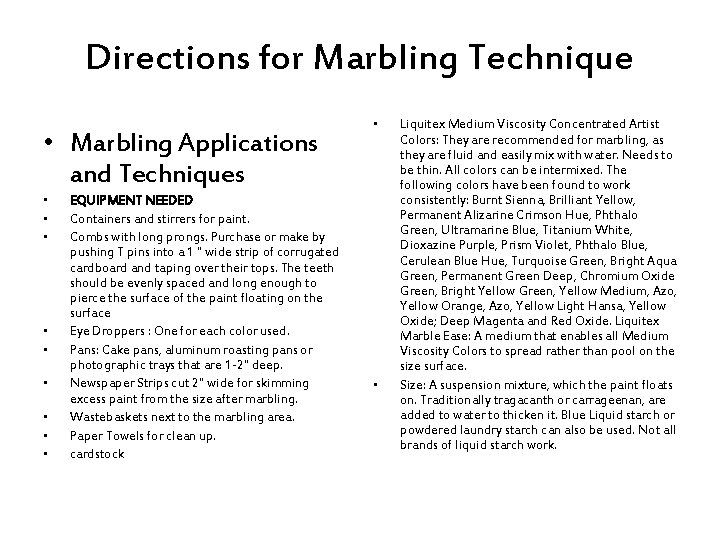 Directions for Marbling Technique • Marbling Applications and Techniques • • • EQUIPMENT NEEDED