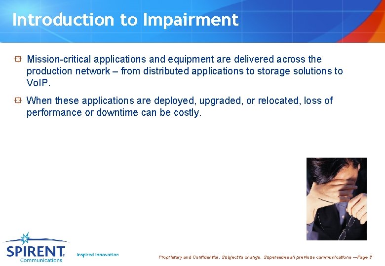 Introduction to Impairment ° Mission-critical applications and equipment are delivered across the production network