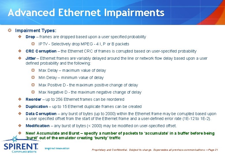 Advanced Ethernet Impairments ° Impairment Types: ± Drop – frames are dropped based upon