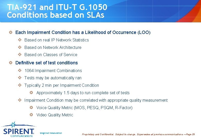 TIA-921 and ITU-T G. 1050 Conditions based on SLAs ° Each Impairment Condition has