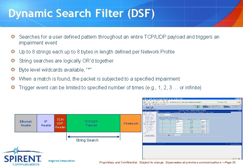Dynamic Search Filter (DSF) ° Searches for a user defined pattern throughout an entire