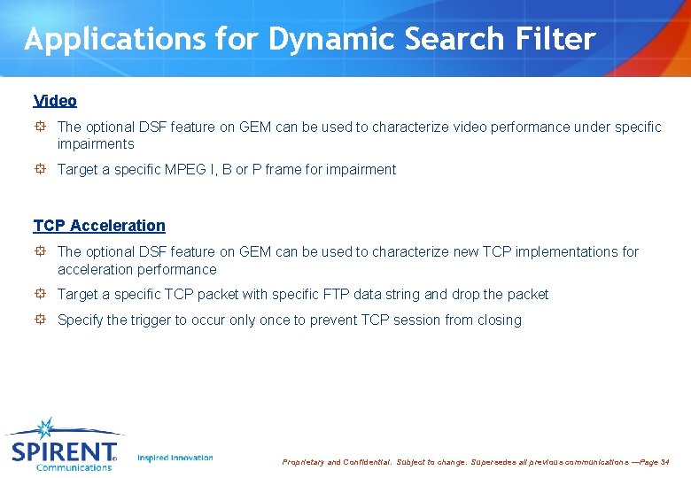 Applications for Dynamic Search Filter Video ° The optional DSF feature on GEM can