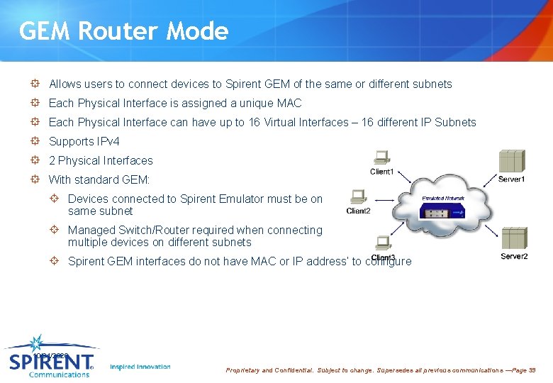 GEM Router Mode ° Allows users to connect devices to Spirent GEM of the