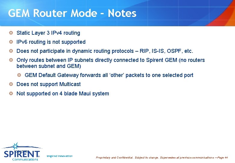 GEM Router Mode – Notes ° Static Layer 3 IPv 4 routing ° IPv