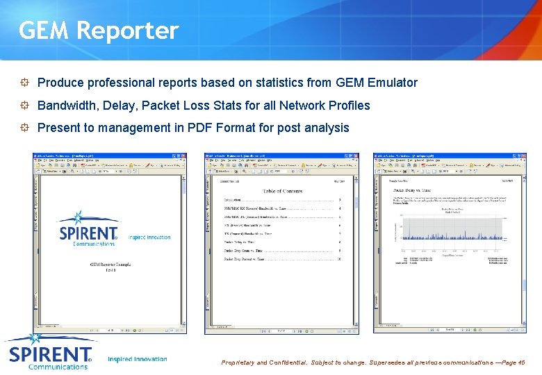 GEM Reporter ° Produce professional reports based on statistics from GEM Emulator ° Bandwidth,