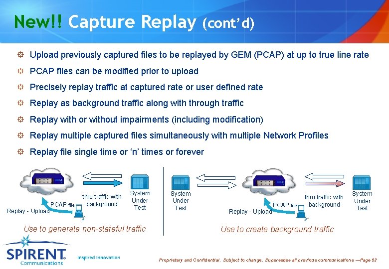 New!! Capture Replay (cont’d) ° Upload previously captured files to be replayed by GEM