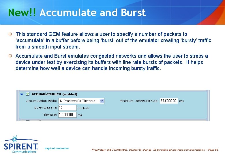 New!! Accumulate and Burst ° This standard GEM feature allows a user to specify