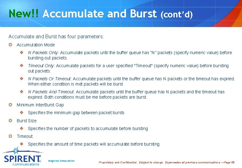 New!! Accumulate and Burst (cont’d) Accumulate and Burst has four parameters: ° Accumulation Mode