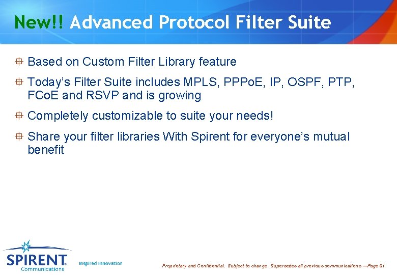 New!! Advanced Protocol Filter Suite ° Based on Custom Filter Library feature ° Today’s