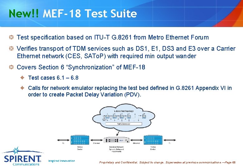 New!! MEF-18 Test Suite ° Test specification based on ITU-T G. 8261 from Metro