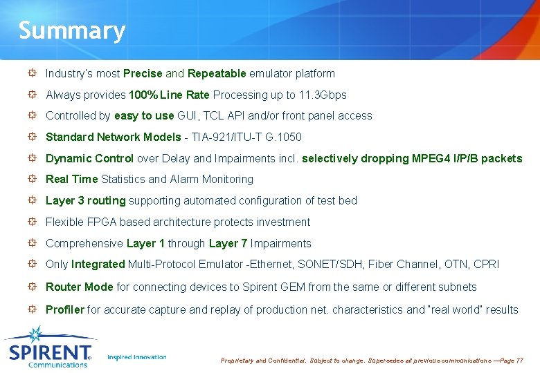 Summary ° Industry’s most Precise and Repeatable emulator platform ° Always provides 100% Line