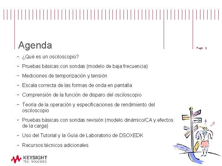Agenda − ¿Qué es un osciloscopio? − Pruebas básicas con sondas (modelo de baja Agenda − ¿Qué es un osciloscopio? − Pruebas básicas con sondas (modelo de baja