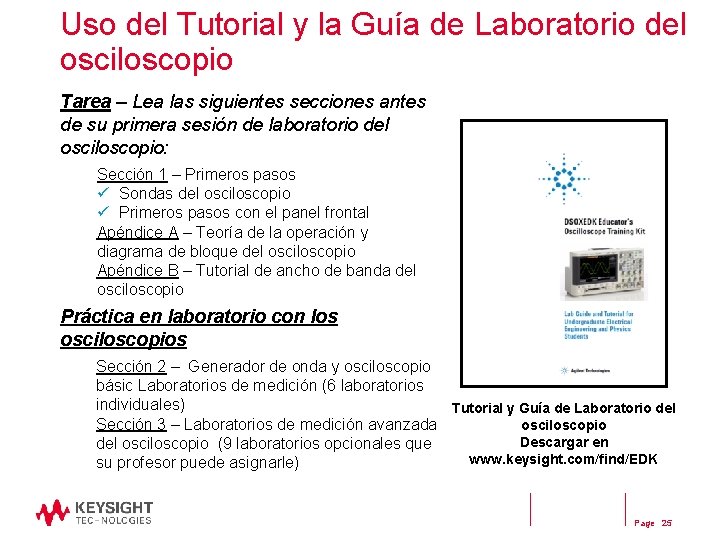 Uso del Tutorial y la Guía de Laboratorio del osciloscopio Tarea – Lea las Uso del Tutorial y la Guía de Laboratorio del osciloscopio Tarea – Lea las
