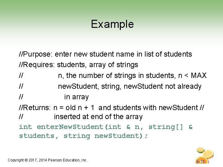 Example //Purpose: enter new student name in list of students //Requires: students, array of