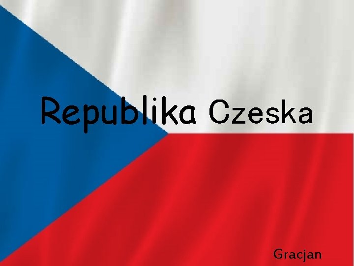 Republika Czeska Gracjan 