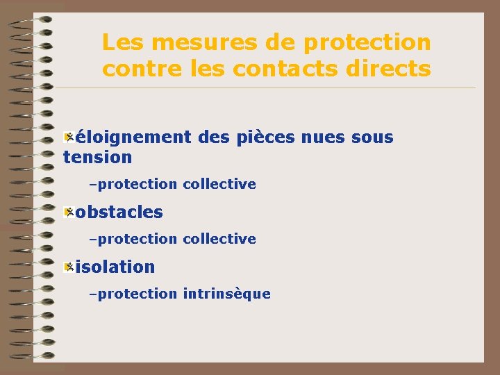 Les mesures de protection contre les contacts directs éloignement des pièces nues sous tension