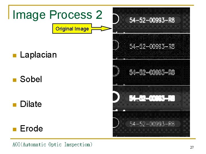 Image Process 2 Original Image n Laplacian n Sobel n Dilate n Erode AOI(Automatic