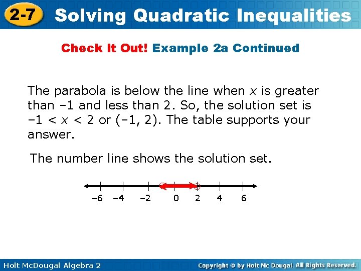 2 -7 Solving Quadratic Inequalities Check It Out! Example 2 a Continued The parabola