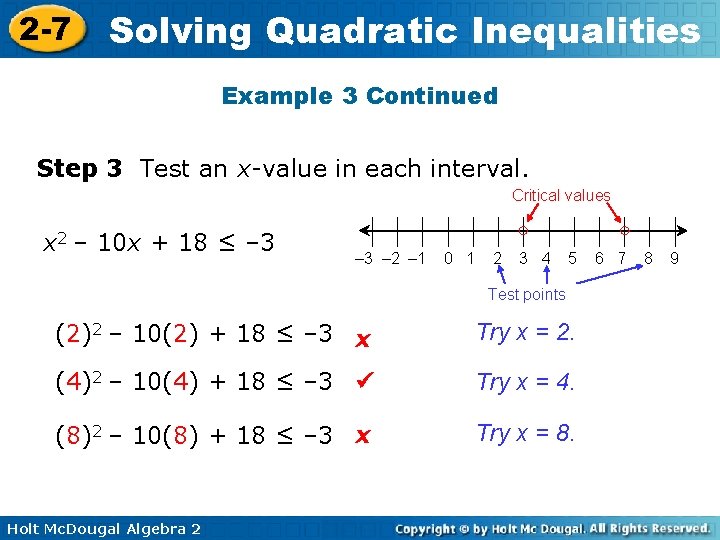 2 -7 Solving Quadratic Inequalities Example 3 Continued Step 3 Test an x-value in
