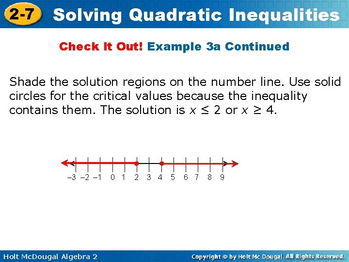 2 -7 Solving Quadratic Inequalities Check It Out! Example 3 a Continued Shade the