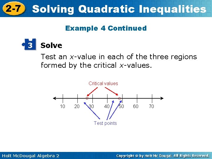 2 -7 Solving Quadratic Inequalities Example 4 Continued 3 Solve Test an x-value in