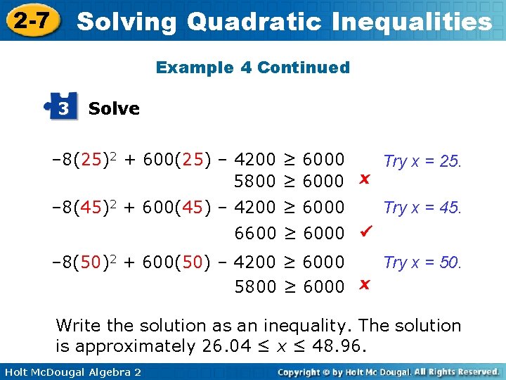 Solving Quadratic Inequalities 2 -7 Example 4 Continued 3 Solve – 8(25)2 + 600(25)