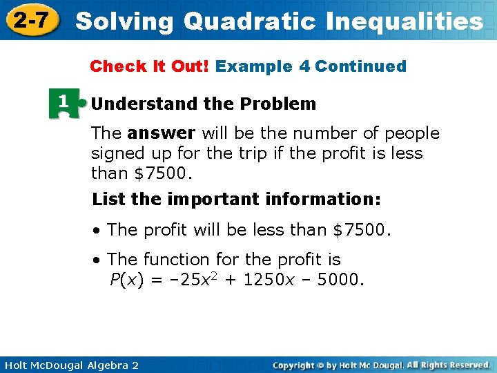 Solving Quadratic Inequalities 2 -7 Check It Out! Example 4 Continued 1 Understand the