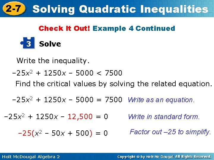 Solving Quadratic Inequalities 2 -7 Check It Out! Example 4 Continued 3 Solve Write
