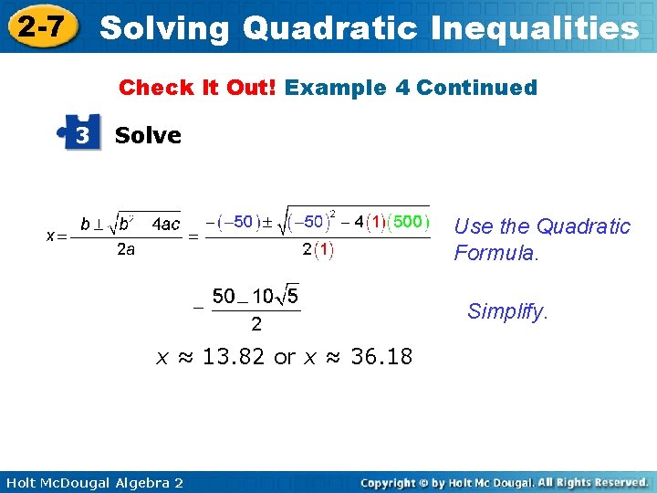 Solving Quadratic Inequalities 2 -7 Check It Out! Example 4 Continued 3 Solve Use