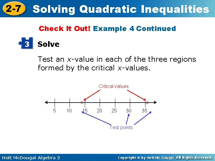 Solving Quadratic Inequalities 2 -7 Check It Out! Example 4 Continued 3 Solve Test