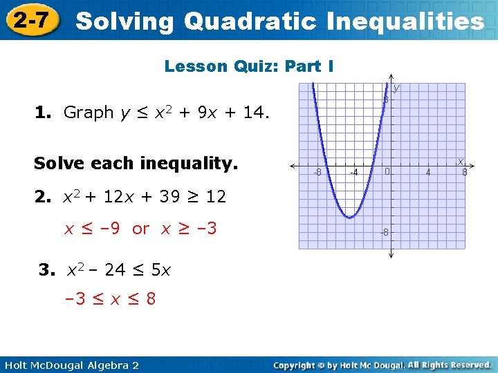 2 -7 Solving Quadratic Inequalities Lesson Quiz: Part I 1. Graph y ≤ x