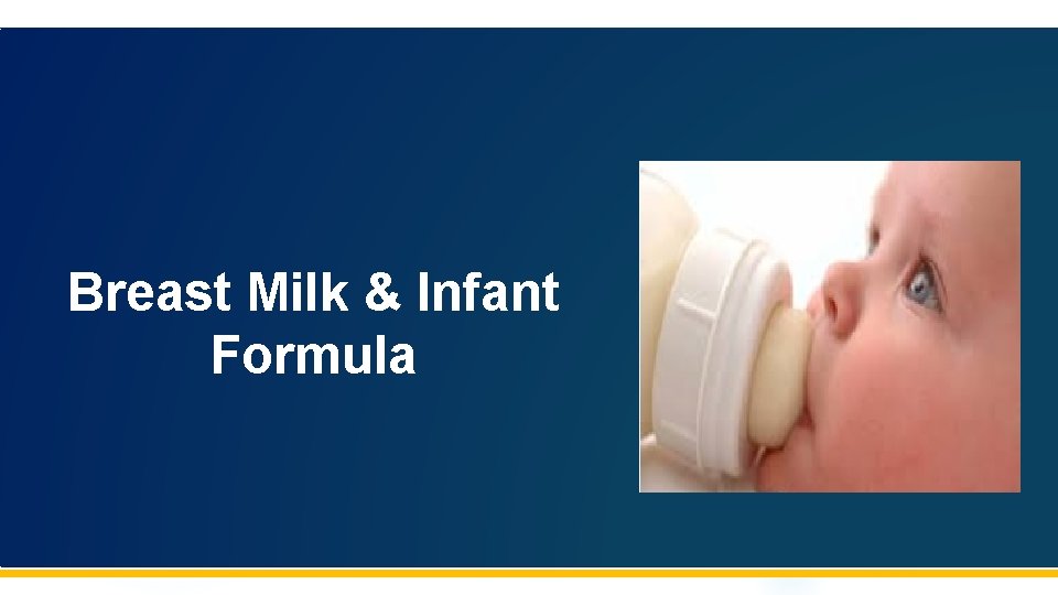 Breast Milk & Infant Formula 