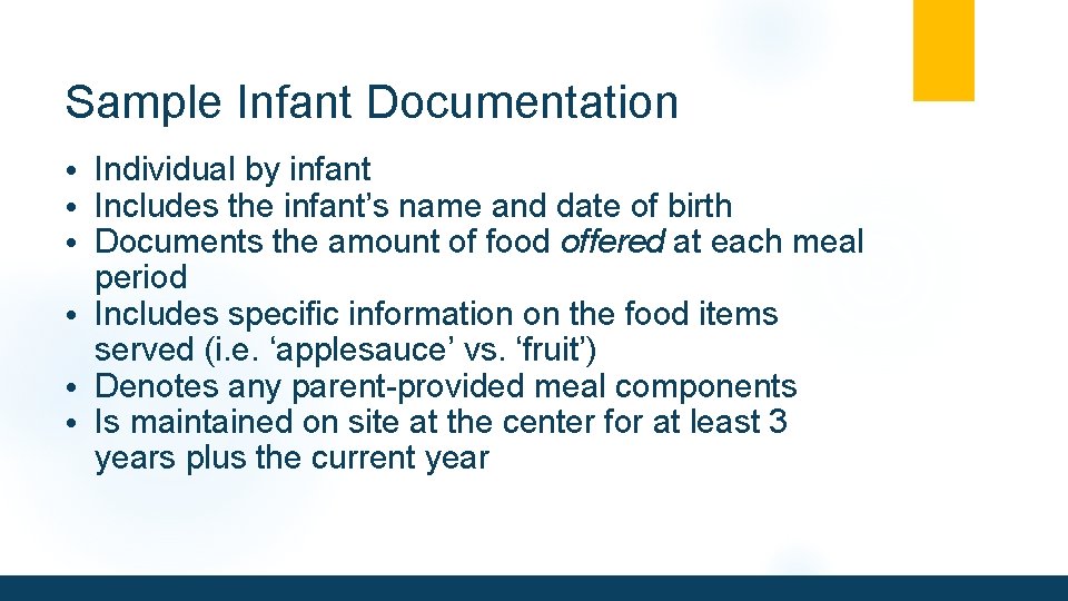 Sample Infant Documentation • Individual by infant • Includes the infant’s name and date