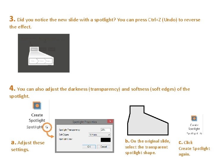 3. Did you notice the new slide with a spotlight? You can press Ctrl+Z