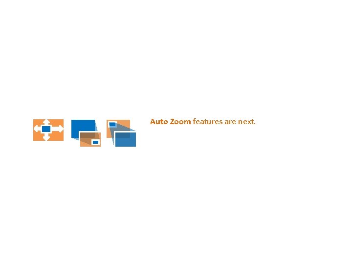 Auto Zoom features are next. 