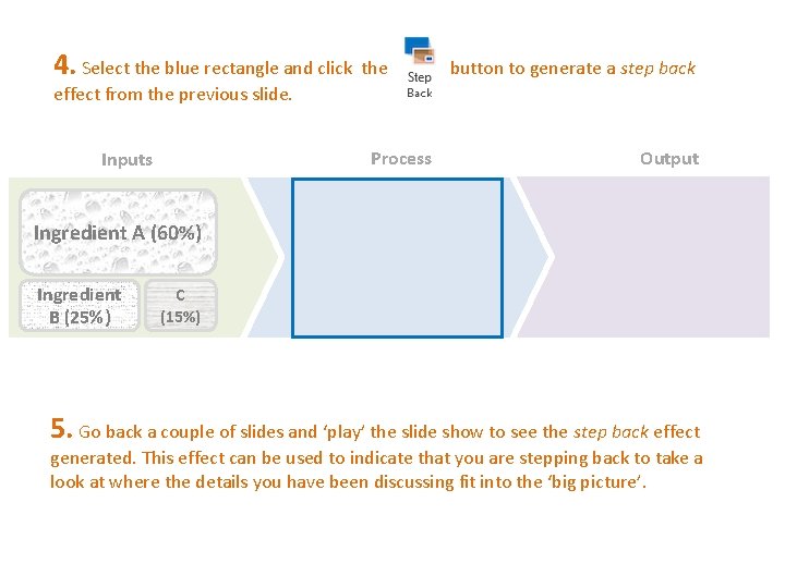 4. Select the blue rectangle and click the button to generate a step back