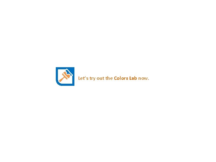 Let’s try out the Colors Lab now. 