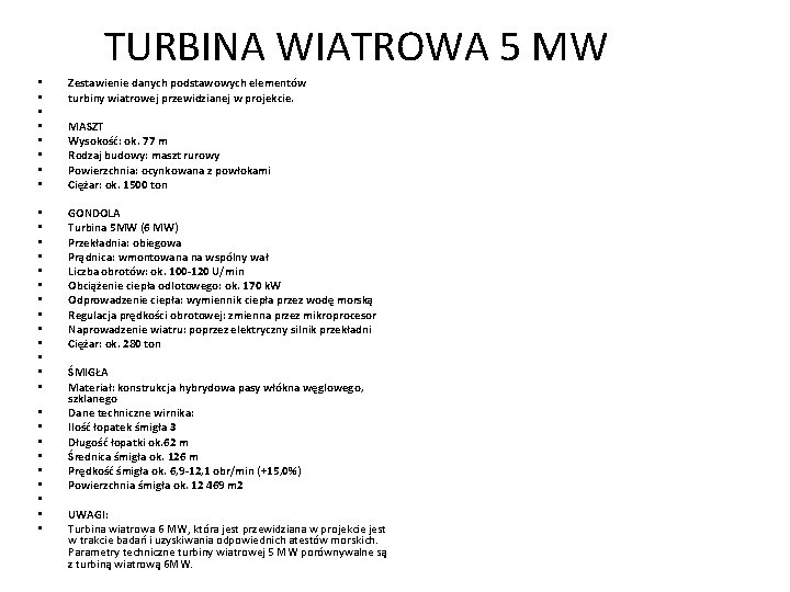 TURBINA WIATROWA 5 MW • • • • • • • • Zestawienie danych TURBINA WIATROWA 5 MW • • • • • • • • Zestawienie danych