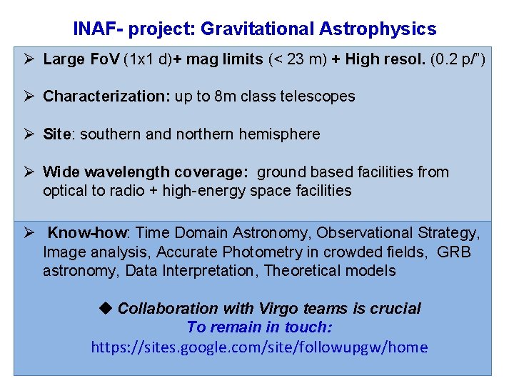 INAF- project: Gravitational Astrophysics Ø Large Fo. V (1 x 1 d)+ mag limits