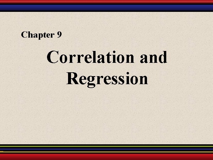 Chapter 9 Correlation and Regression 