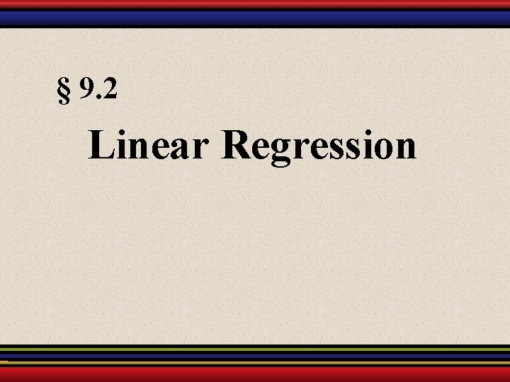 § 9. 2 Linear Regression 