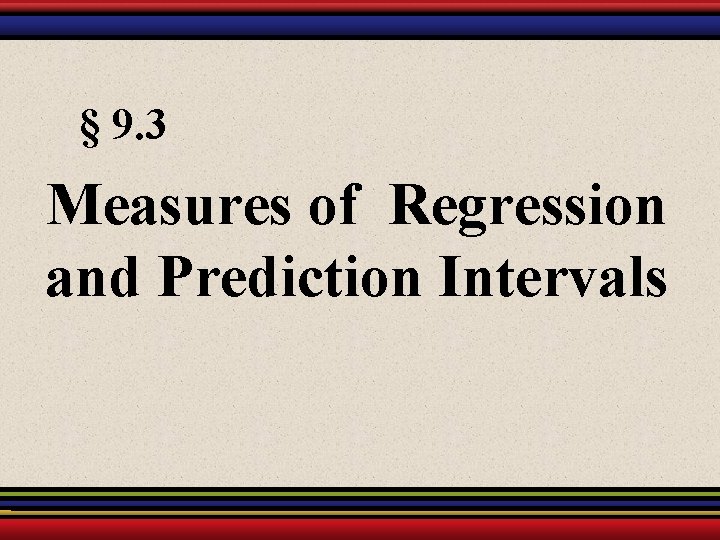 § 9. 3 Measures of Regression and Prediction Intervals 