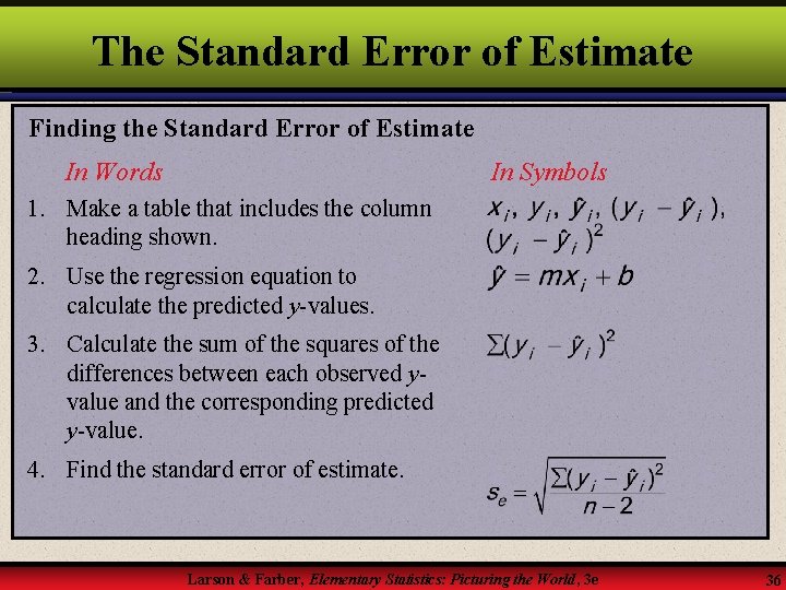 The Standard Error of Estimate Finding the Standard Error of Estimate In Words In